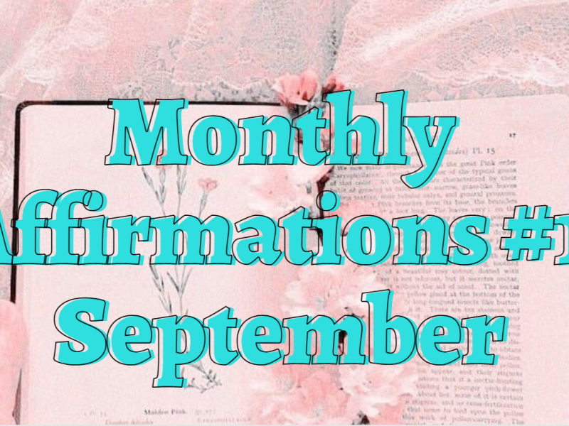 Monthly Affirmations #1: September ♡